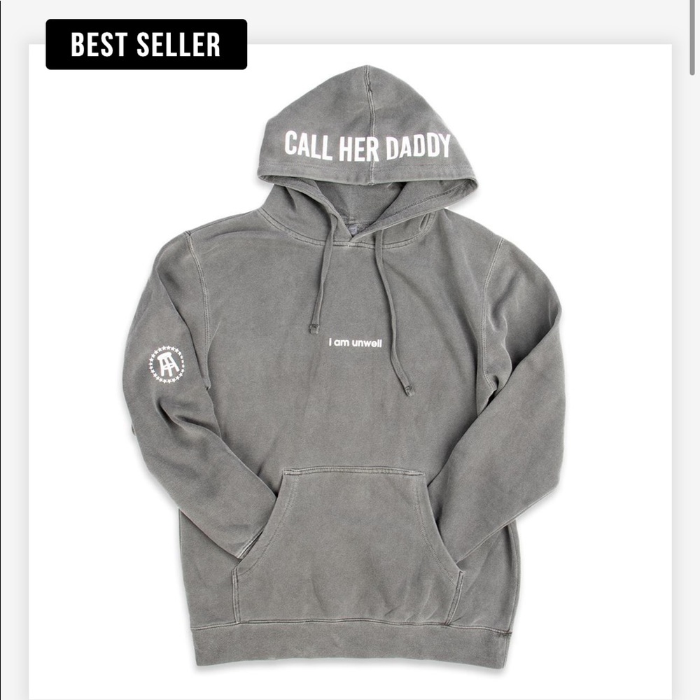 ISO!! CALL HER DADDY I AM UNWELL HOODIE SIZE LARGE